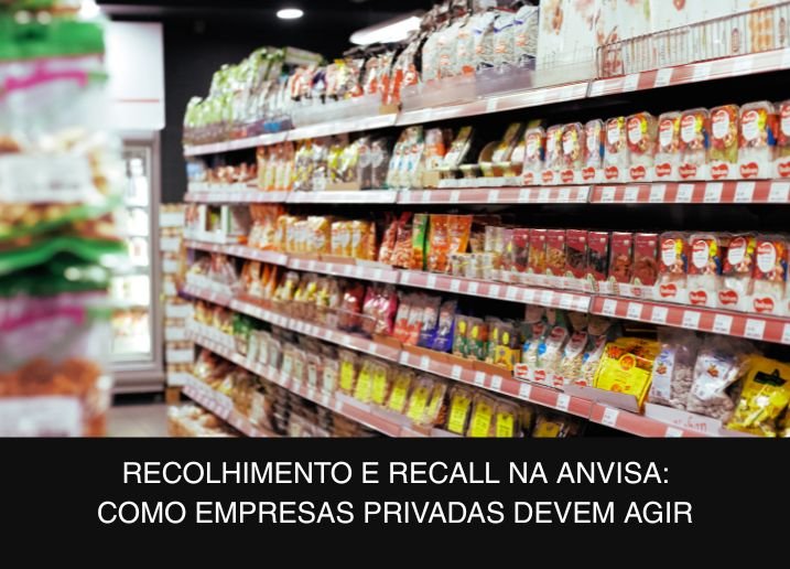 Recolhimento e recall na ANVISA: como as empresas devem agir
