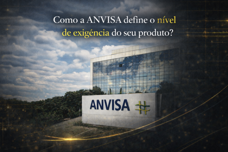 Como a ANVISA define o nível de exigência do seu produto