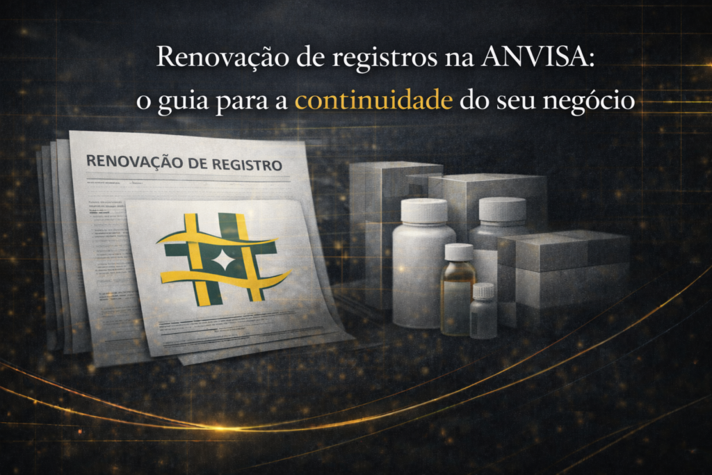 Renovação de registros na ANVISA: o guia para a continuidade do seu negócio