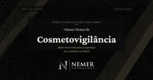 Câmara Técnica de Cosmetovigilância define novo rumo para a segurança de produtos cosméticos no Brasil